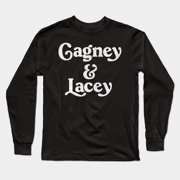 Cagney & Lacey Cop Show Series Long Sleeve T-Shirt by DankFutura